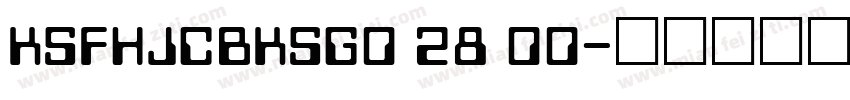 KSFHJCBKSG0 28 00字体转换